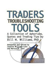 Cover image for Traders Troubleshooting Tools: A Collection of Aphorisms, Quotes and Trading Tips