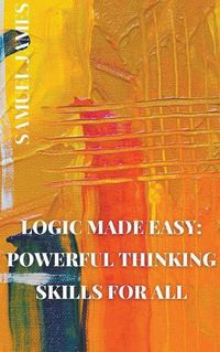 Cover image for Logic Made Easy