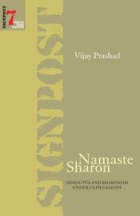 Cover image for Namaste Sharon: Hindutva and Sharonism Under Us Hegemony: Signpost 7