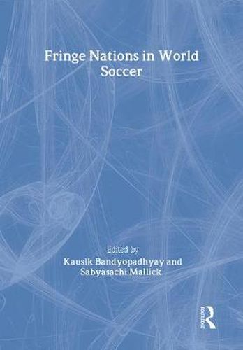 Cover image for Fringe Nations in World Soccer