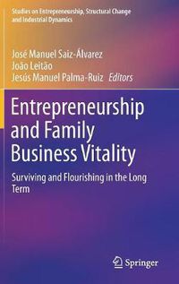 Cover image for Entrepreneurship and Family Business Vitality: Surviving and Flourishing in the Long Term