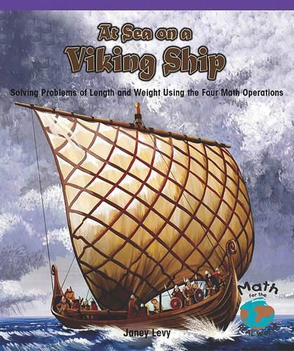 Cover image for At Sea on a Viking Ship: Solving Problems of Length and Weight Using the Four Math Operations