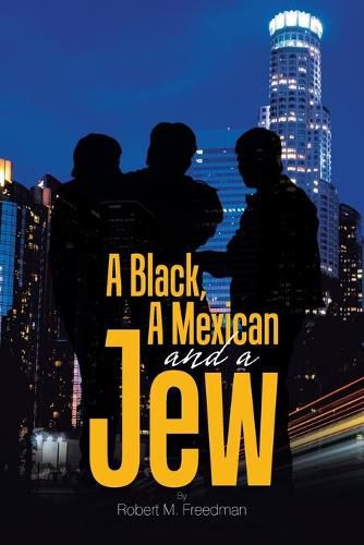 Cover image for A Black, a Mexican and a Jew