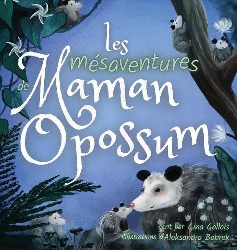 Cover image for Les mesaventures de Maman Opossum