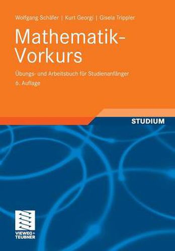 Mathematik-Vorkurs: UEbungs- Und Arbeitsbuch Fur Studienanfanger