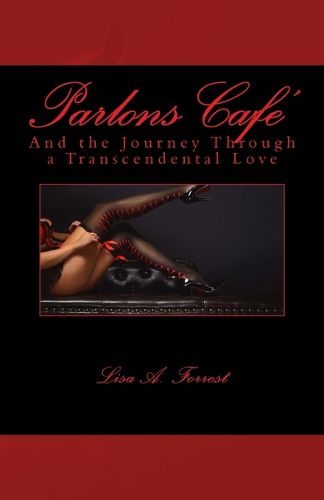 Parlons Cafe': And the Journey Through a Transcendental Love