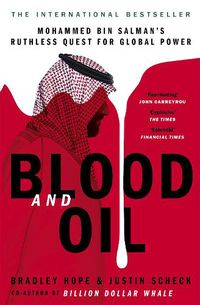 Cover image for Blood and Oil: Mohammed bin Salman's Ruthless Quest for Global Power: 'The Explosive New Book