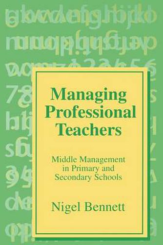 Cover image for Managing Professional Teachers: Middle Management in Primary and Secondary Schools