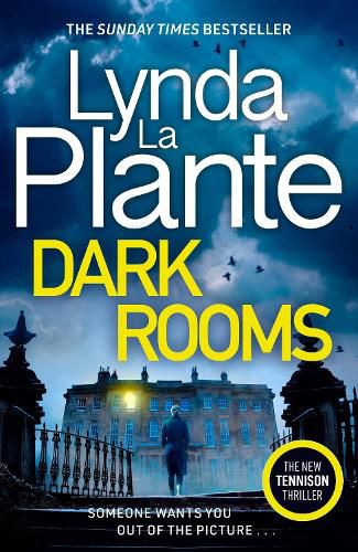 Dark Rooms: The brand new 2022 Jane Tennison thriller from the bestselling crime writer, Lynda La Plante