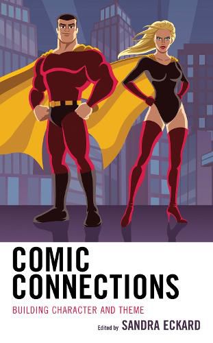 Cover image for Comic Connections: Building Character and Theme