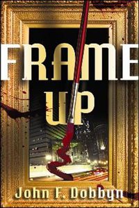 Cover image for Frame-Up: A Knight and Devlin Thriller