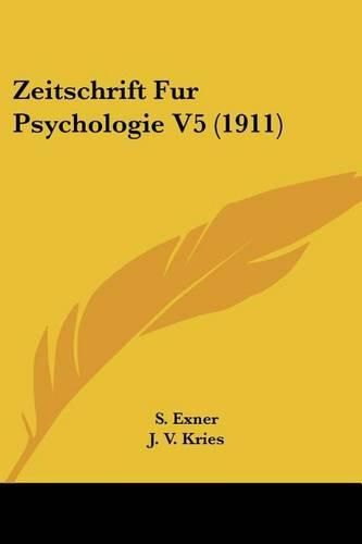 Cover image for Zeitschrift Fur Psychologie V5 (1911)