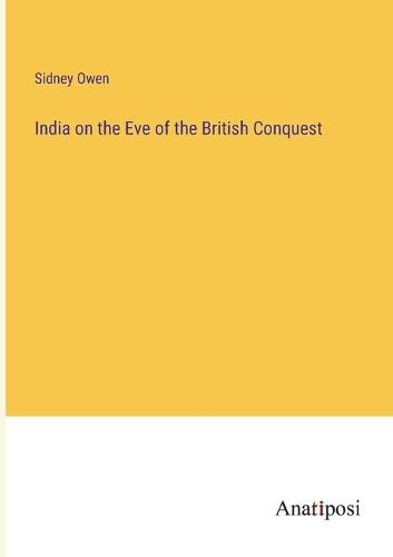 Cover image for India on the Eve of the British Conquest