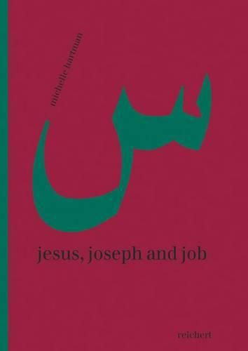 Cover image for Jesus, Joseph and Job: Reading Rescriptings of Religious Figures in Lebanese Women's Fiction