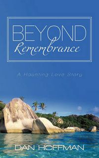 Cover image for Beyond Remembrance