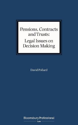 Pensions, Contracts and Trusts: Legal Issues on Decision Making