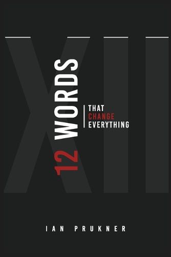 Cover image for 12 Words That Change Everything