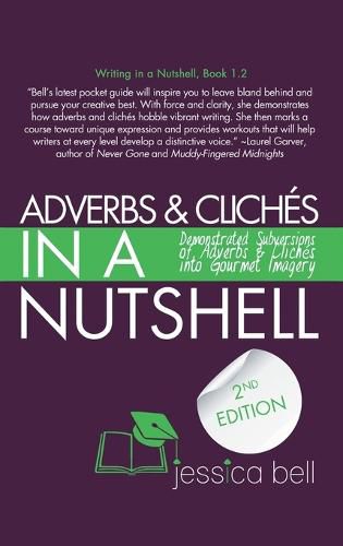 Adverbs & Cliches in a Nutshell: Demonstrated Subversions of Adverbs & Cliches into Gourmet Imagery