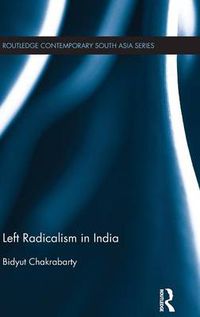 Cover image for Left Radicalism in India