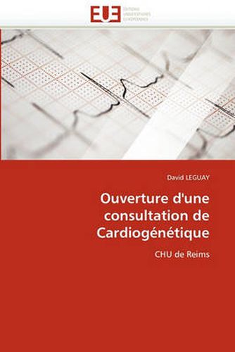 Cover image for Ouverture D'Une Consultation de Cardiogenetique