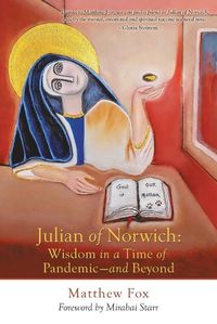 Cover image for Julian Of Norwich Wisdom In A Time Of Pandemic And Beyond