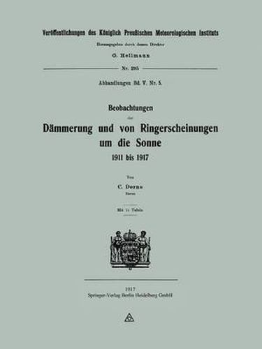 Beobachtungen Der Dammerung Und Von Ringerscheinungen Um Die Sonne 1911 Bis 1917