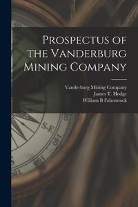 Cover image for Prospectus of the Vanderburg Mining Company