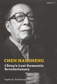 Cover image for Chen Hansheng: Chinas Last Romantic Revolutionary