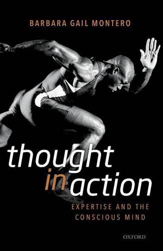 Cover image for Thought in Action: Expertise and the Conscious Mind