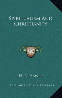 Cover image for Spiritualism and Christianity