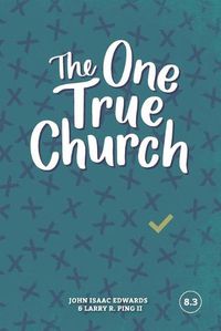 Cover image for The One True Church