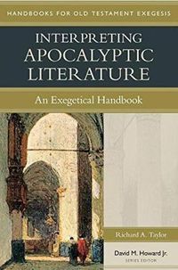 Cover image for Interpreting Apocalyptic Literature: An Exegetical Handbook