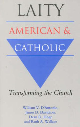 Laity: American and Catholic: Transforming the Church