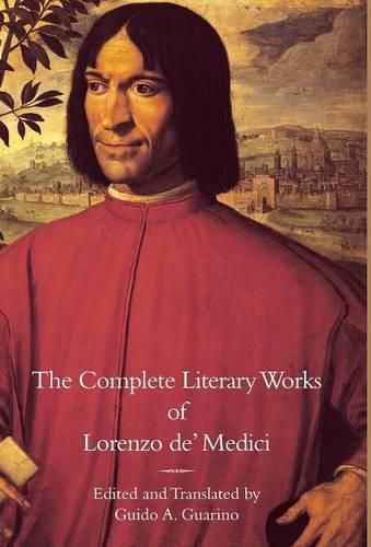 Cover image for The Complete Literary Works of Lorenzo de' Medici,  The Magnificent