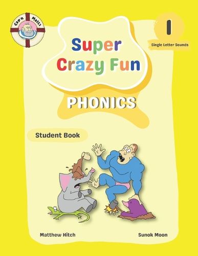 Captain Matt's Super Crazy Fun Phonics 1