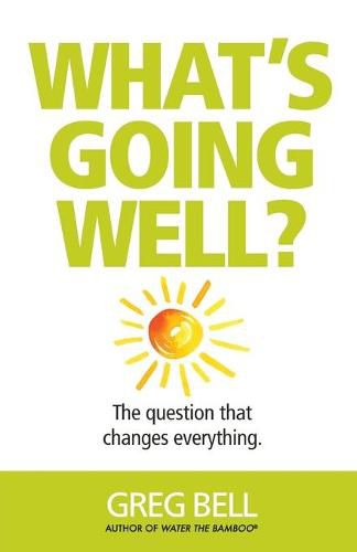 Cover image for What's Going Well?: The question that changes everything