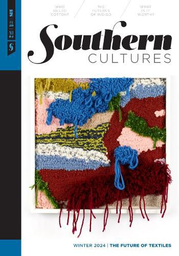 Cover image for Southern Cultures: The Future of Textiles