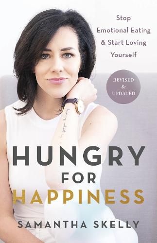 Cover image for Hungry for Happiness, Revised and Updated: Stop Emotional Eating & Start Loving Yourself