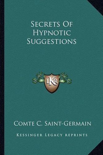 Cover image for Secrets of Hypnotic Suggestions