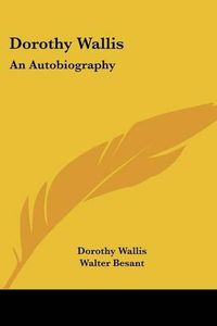 Cover image for Dorothy Wallis: An Autobiography