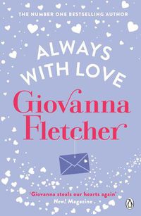 Cover image for Always With Love: The perfect heart-warming and uplifting love story to cosy up with