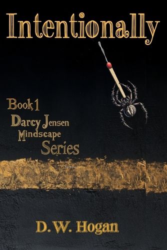 Cover image for Intentionally Book 1 of the Darcy Jensen Mindscape Series