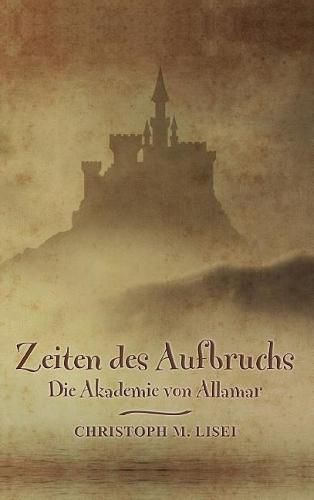 Cover image for Zeiten des Aufbruchs: Die Akademie von Allamar