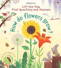 Cover image for First Questions and Answers: How do flowers grow?