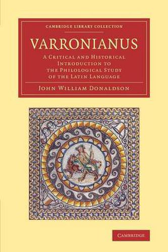 Cover image for Varronianus: A Critical and Historical Introduction to the Philological Study of the Latin Language