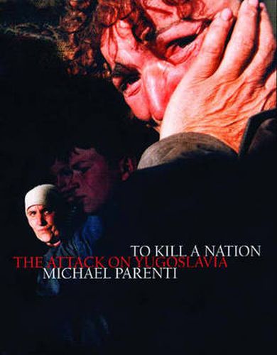 Cover image for To Kill a Nation: The Attack on Yugoslavia