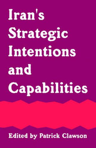 Cover image for Iran's Strategic Intentions and Capabilities