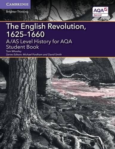 Cover image for A/AS Level History for AQA The English Revolution,  1625-1660 Student Book