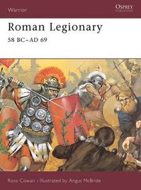 Cover image for Roman Legionary 58 BC-AD 69