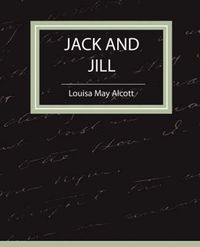 Cover image for Jack and Jill - Louisa May Alcott